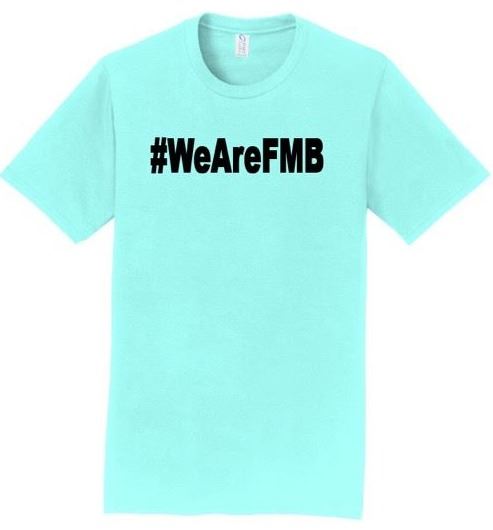 we are fmb t-shirt